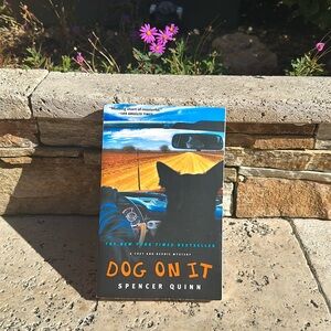 Dog on it by Spencer Quinn
